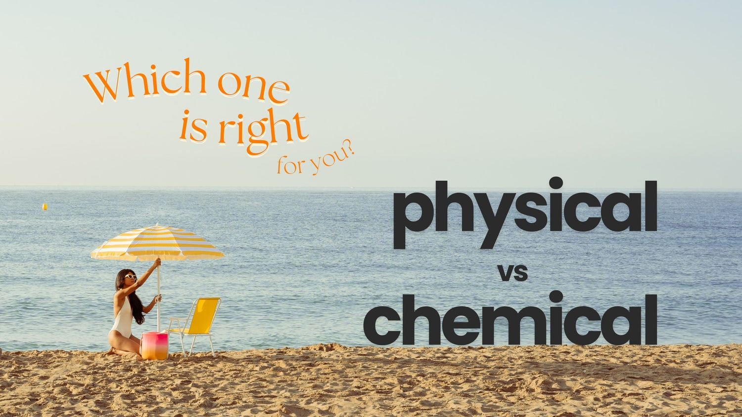 Physical vs. Chemical Sunscreens: Which One is Right for You?